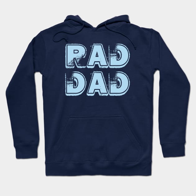 Rad Dad Best Father Slogan For Dads Hoodie by BoggsNicolas